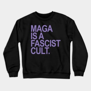 Maga is a Fascist Cult - Lavender Crewneck Sweatshirt